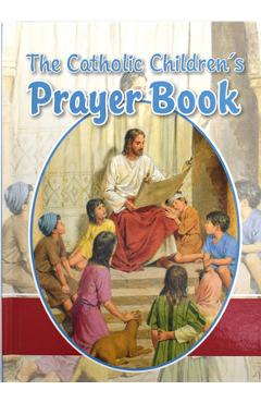 The Catholic Children\'s Prayer Book - Louis M. Savary