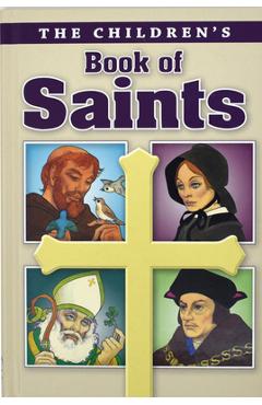 The Children\'s Book of Saints - Louis M. Savary