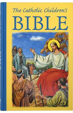 The Catholic Children\'s Bible, - Mary Theola Zimmerman