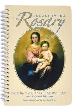 The Illustrated Rosary: Page by Page and Bead by Bead - Gigi Bush Taylor