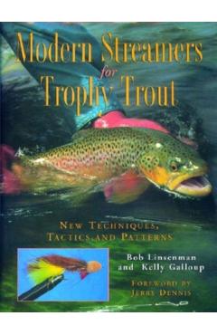 Modern Streamers for Trophy Trout: New Techniques, Tactics, and Patterns - Bob Linsenman - Imagine 1