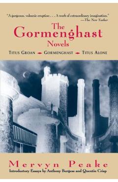 The Gormenghast Novels - Mervyn Peake