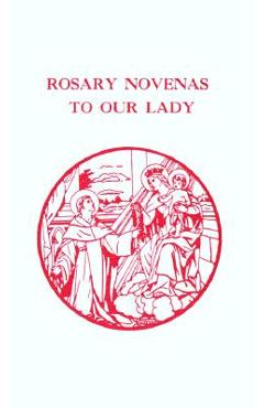 Rosary Novenas to Our Lady - Charles V. Lacey
