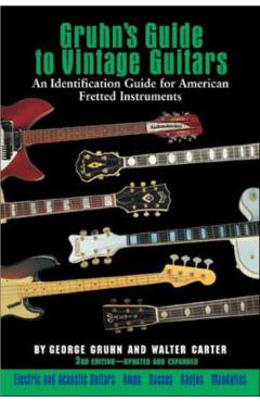Gruhn's Guide to Vintage Guitars - George Gruhn