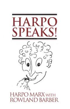 Harpo Speaks! - Harpo Marx
