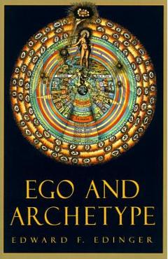 Ego and Archetype - Edward F. Edinger