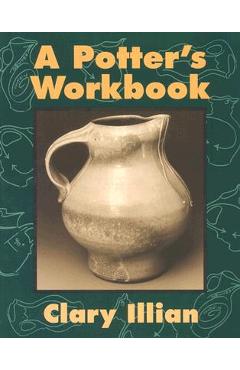 The Potter\'s Workbook - Clary Illian
