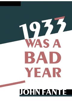 1933 Was a Bad Year - John Fante