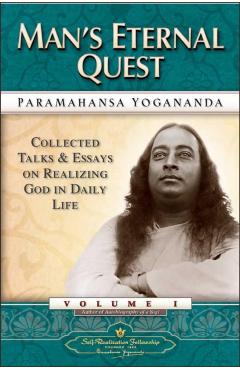 Man's Eternal Quest - Paramahansa Yogananda