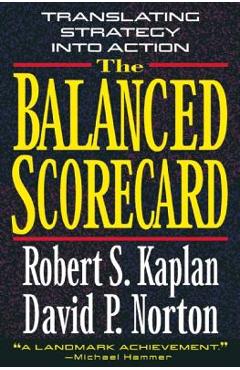 The Balanced Scorecard - Robert S. Kaplan