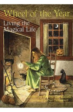 Wheel of the Year: Living the Magical Life - Pauline Campanelli
