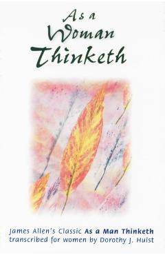 As a Woman Thinketh - James Allen
