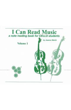 I Can Read Music, Vol 1: A Note Reading Book for Cello Students - Joanne Martin
