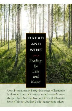 Bread & Wine: Readings for Lent and Easter - C. S. Lewis