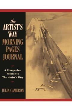 The Artist\'s Way Morning Pages Journal: A Companion Volume to the Artist\'s Way - Julia Cameron