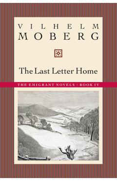 The Last Letter Home: The Emigrant Novels: Book IV - Vilhelm Moberg