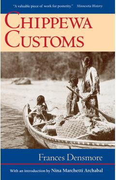 Chippewa Customs - Frances Densmore