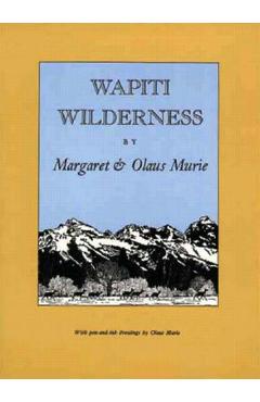 Wapiti Wilderness - Margaret E. Murie
