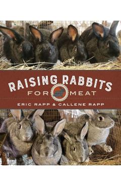 Raising Rabbits for Meat - Eric Rapp