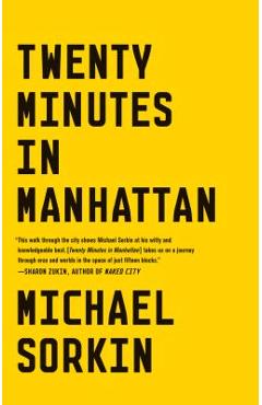 Twenty Minutes in Manhattan - Michael Sorkin