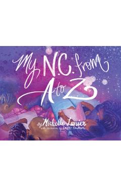 My N.C. from A-Z - Michelle Lanier