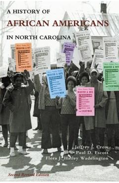 History of African Americans in North Carolina - Jeffrey J. Crow