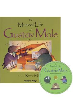 The Musical Life of Gustav Mole [With CD] - Patrick Mcnee