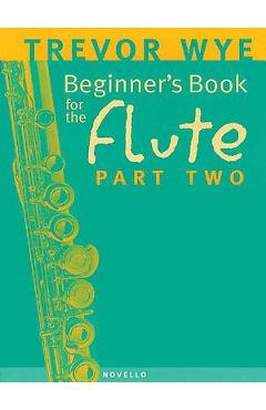 Beginner\'s Book for the Flute - Part Two - Trevor Wye