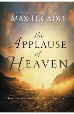 The Applause of Heaven - Max Lucado