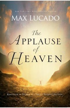 The Applause of Heaven - Max Lucado