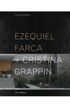 Ezequiel Farca + Cristina Grappin - Philip Jodidio