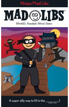 Ninjas Mad Libs - Roger Price