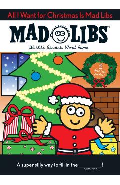 All I Want for Christmas Is Mad Libs