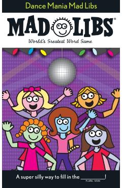 Dance Mania Mad Libs - Roger Price