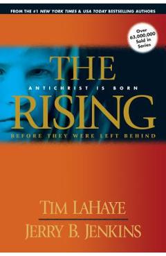 The Rising: Antichrist Is Born / Before They Were Left Behind - Tim Lahaye