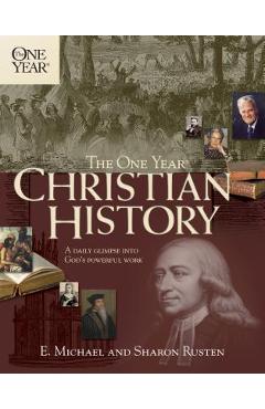 The One Year Christian History - E. Michael Rusten