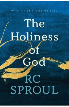 The Holiness of God - R. C. Sproul
