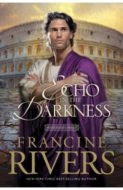An Echo in the Darkness - Francine Rivers