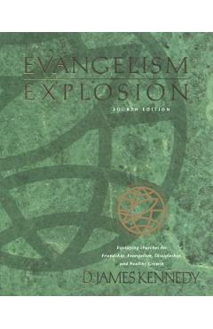Evangelism Explosion 4th Edition - D. James Kennedy
