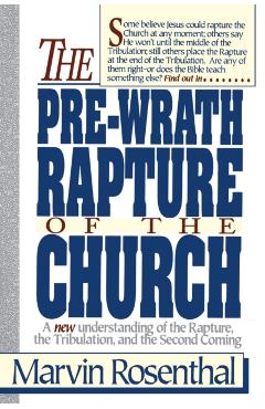 Prewrath Rapture of the Church - Marvin Rosenthal
