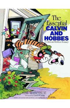 The Essential Calvin and Hobbes: A Calvin and Hobbes Treasury - Bill Watterson