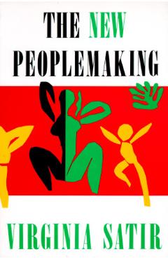 New Peoplemaking - Virginia Satir