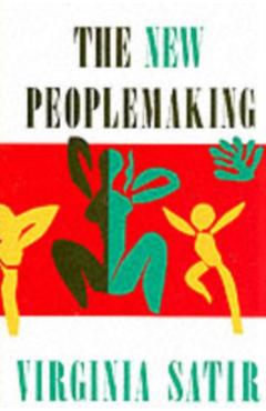 New Peoplemaking - Virginia Satir