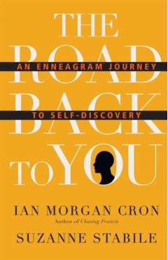 The Road Back to You: An Enneagram Journey to Self-Discovery - Ian Morgan Cron