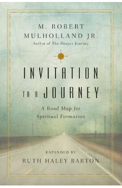 Invitation to a Journey: A Road Map for Spiritual Formation - M. Robert Mulholland