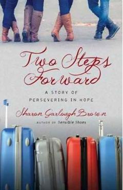Two Steps Forward: A Story of Persevering in Hope - Sharon Garlough Brown