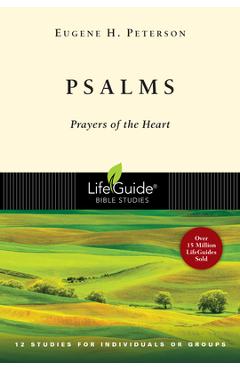 Psalms: Prayers of the Heart - Eugene H. Peterson