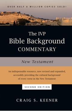 The IVP Bible Background Commentary: New Testament - Craig S. Keener