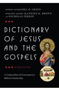 Dictionary of Jesus and the Gospels - Joel B. Green