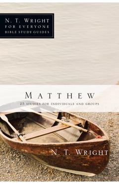 Matthew: 25 Studies for Individuals and Groups - N. T. Wright